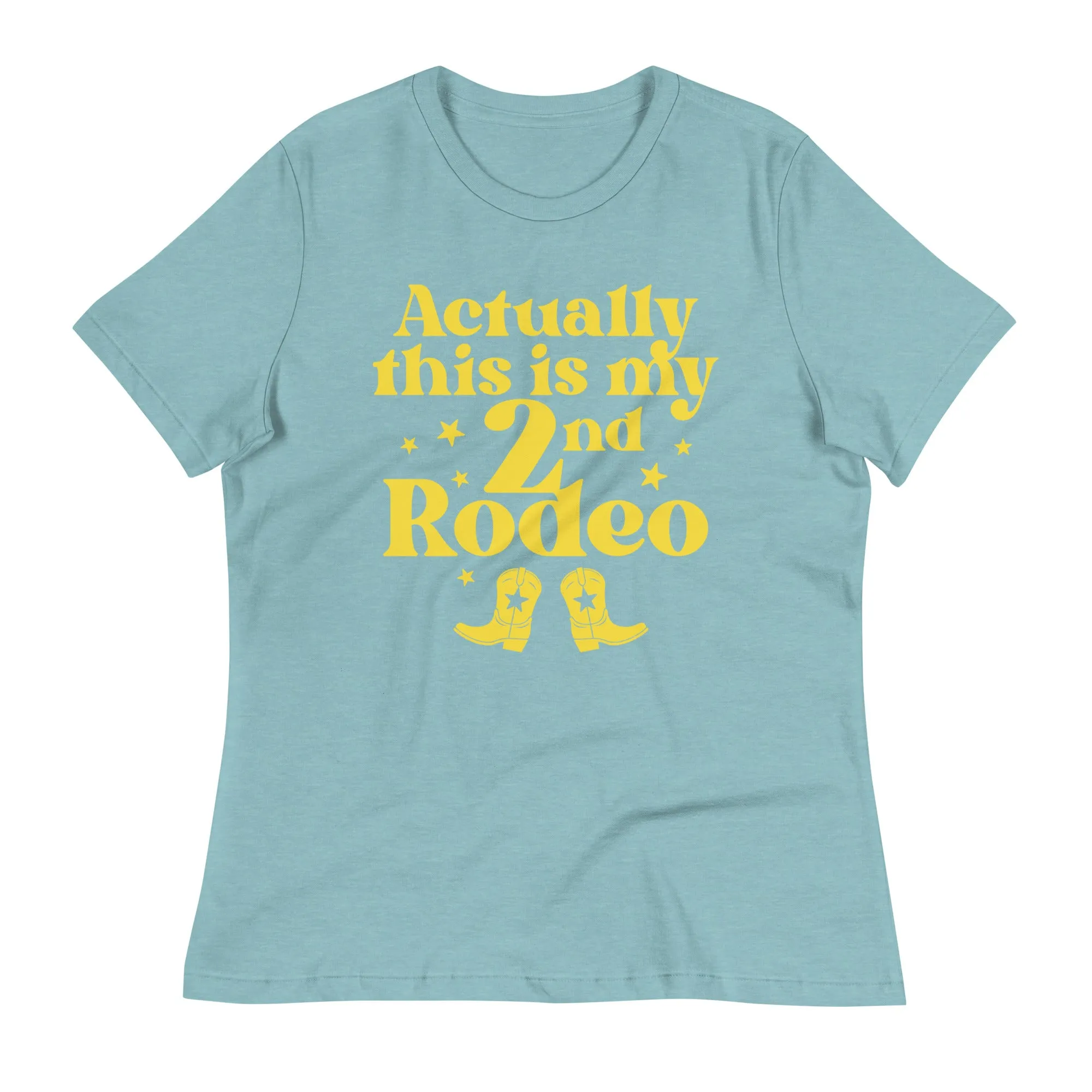 Actually This Is My 2nd Rodeo Women's Signature Tee