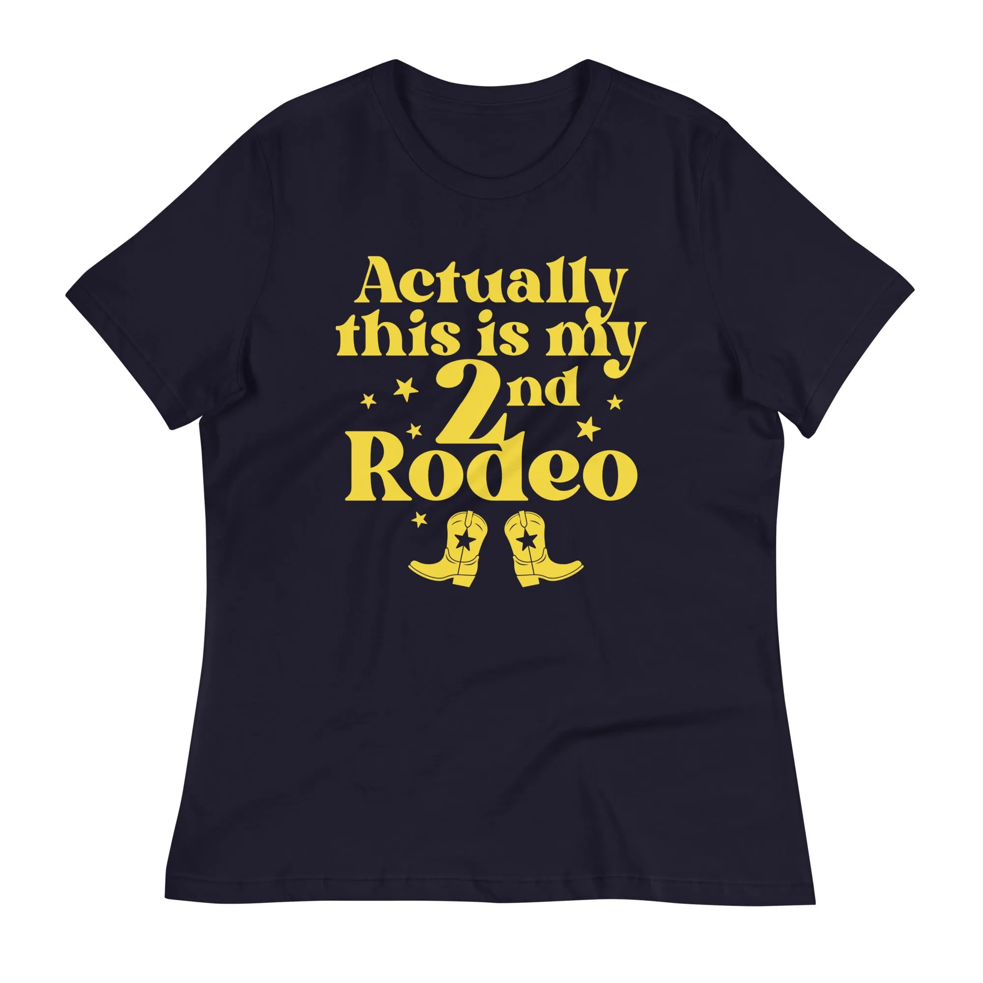 Actually This Is My 2nd Rodeo Women's Signature Tee