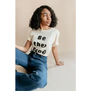 Be The Good Organic Cotton T-Shirt