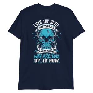 Even With The Devil On My Shoulder - T-Shirt