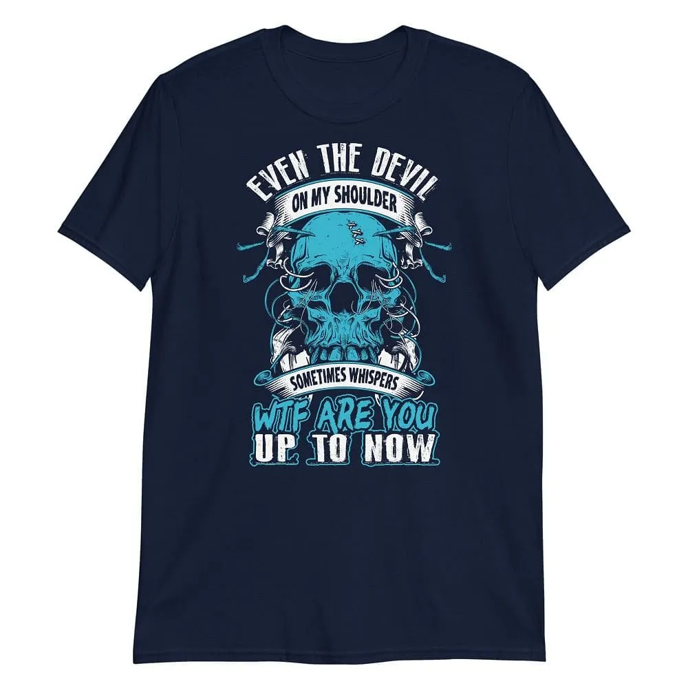 Even With The Devil On My Shoulder - T-Shirt