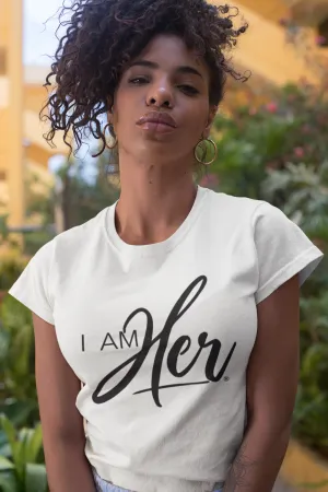 I AM HER Signature Women's Tee