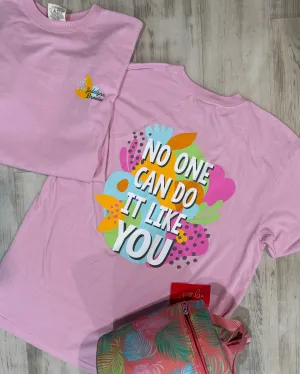 Pink "No One Can Do It Like You" Graphic Short Sleeve Crew Neck T-Shirt Top